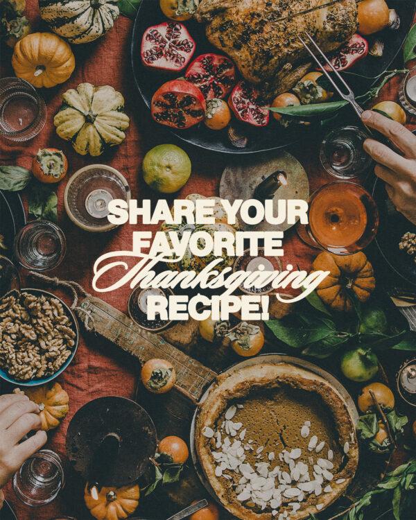 Share your favorite Thanksgiving recipe!