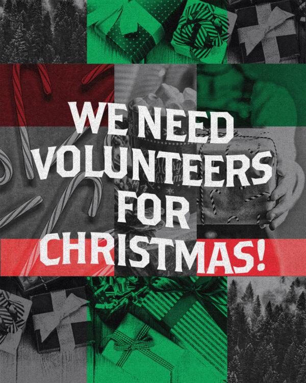 We need volunteers for Christmas!