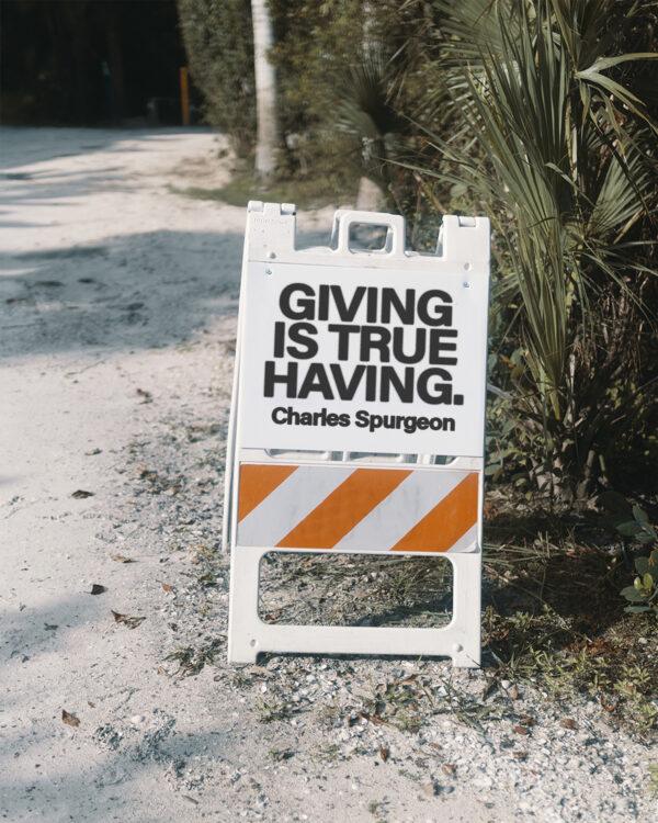 “Giving is true having.” – Charles Spurgeon