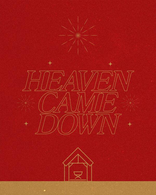 Heaven came down