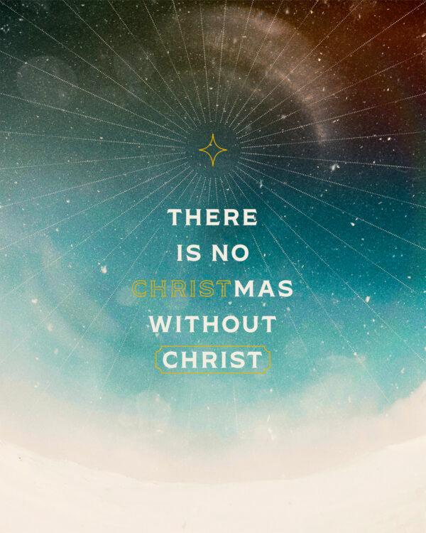 There’s no Christmas without Christ