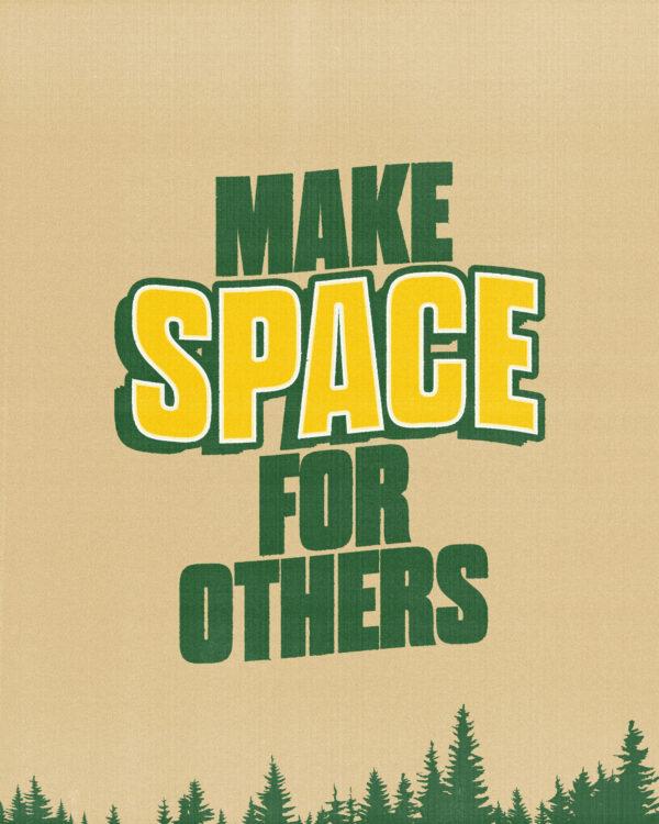 Make space for others