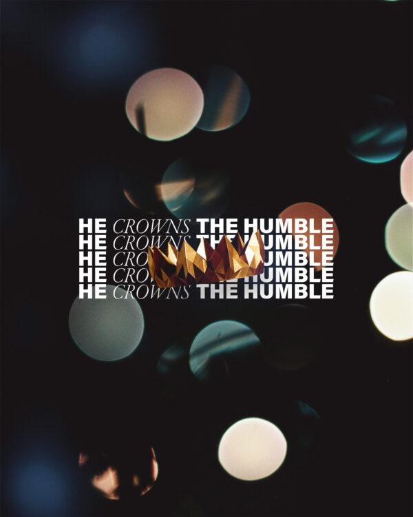 He crowns the humble.