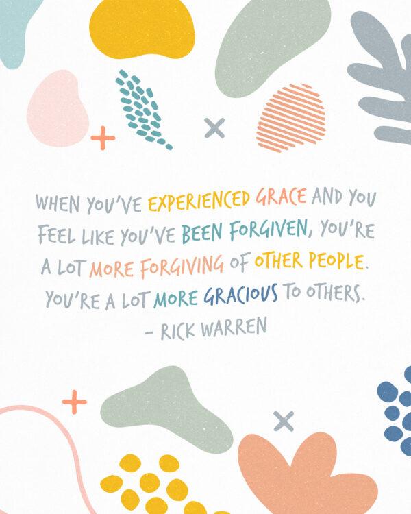 “When you’ve experienced grace and you feel like you’ve been forgiven, you’re a lot more forgiving of other peo...