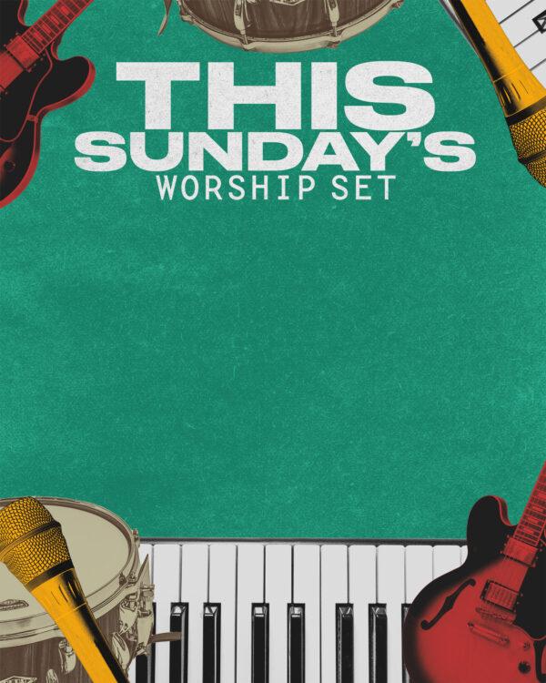 This Sunday’s Worship Set