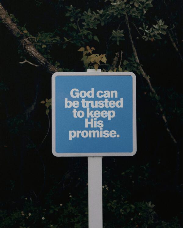 God can be trusted to keep His promise.