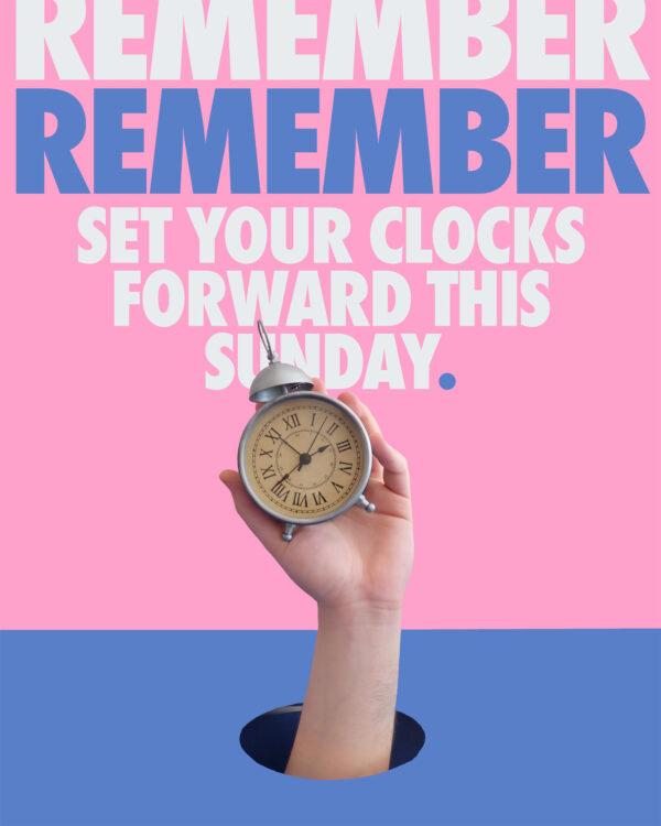 Remember: Set your clocks forward this Sunday.