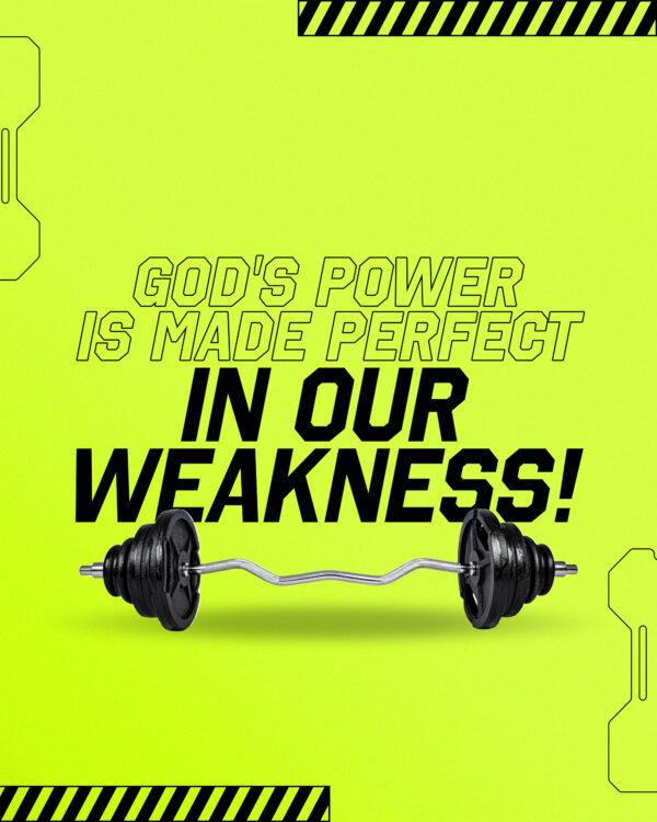 God’s power is made perfect in our weakness!