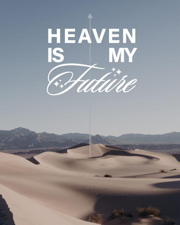 Heaven is my future.