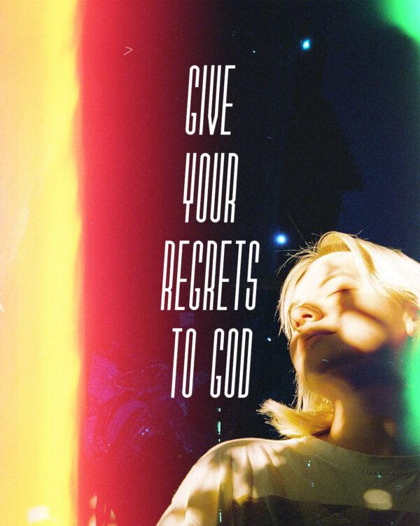 Give your regrets to God