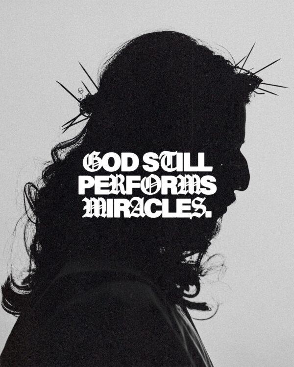 God still performs miracles