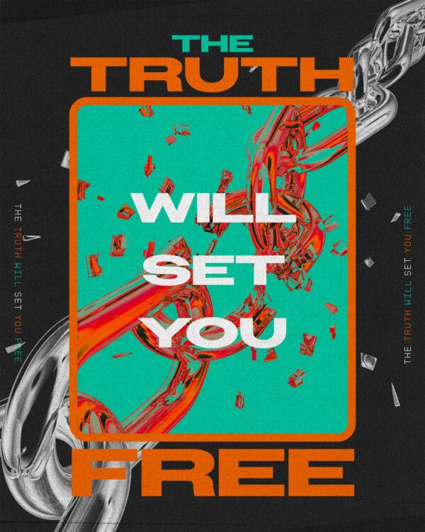 The truth will set you free. – John 8:32