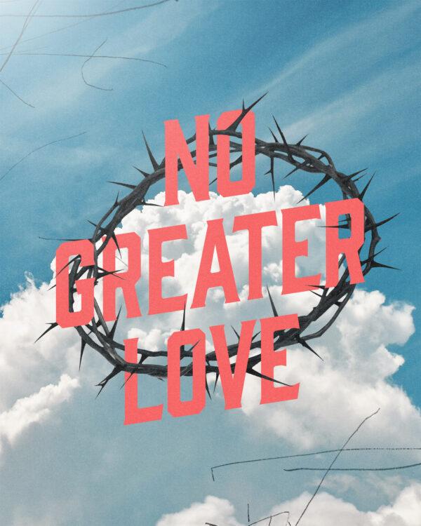 No greater love