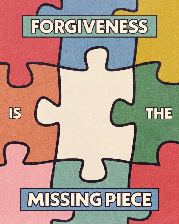 Forgiveness is the missing piece.