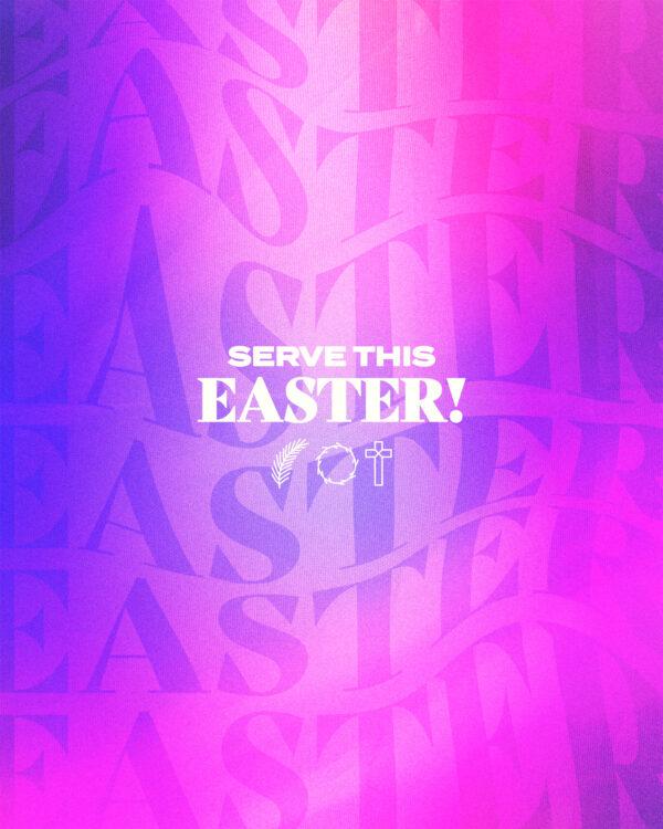 Serve this Easter!