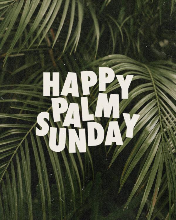 Happy Palm Sunday!