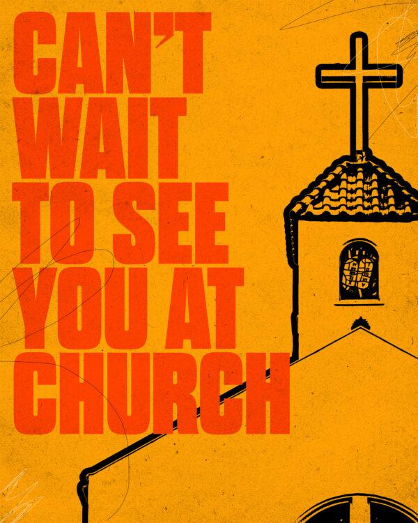 Can’t wait to see you at church!