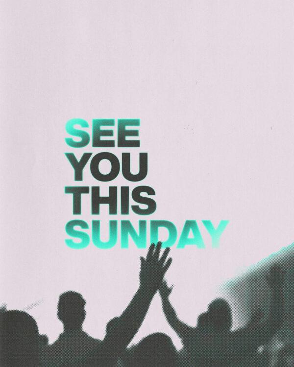 See you this Sunday