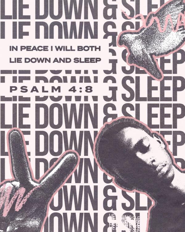 “In peace I will both lie down and sleep.” – Psalm 4:8