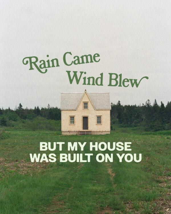 Rain came, wind blew, but my house was built on You