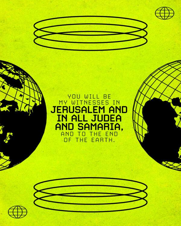 “You will be my witnesses in Jerusalem and in all Judea and Samaria, and to the end of the earth.” –...