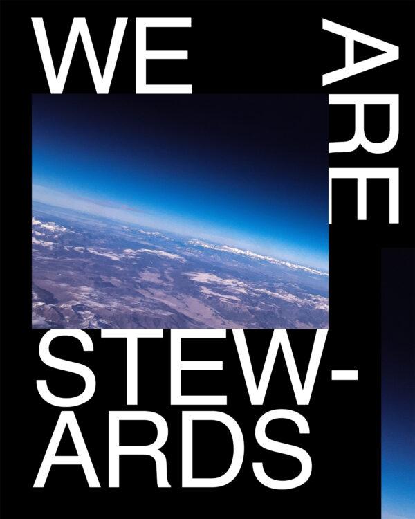 We are stewards.