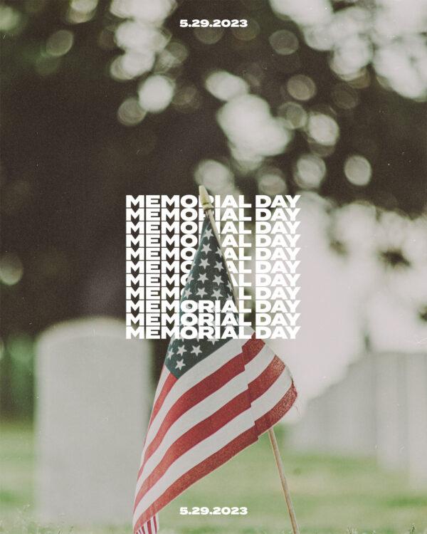 Memorial Day. 5.29.2023