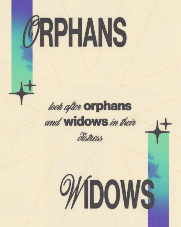 “Look after orphans and widows in their distress.” – James 1:27