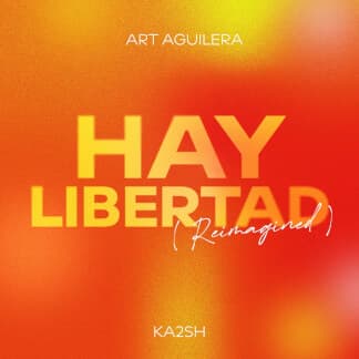 Hay Libertad (Reimagined)