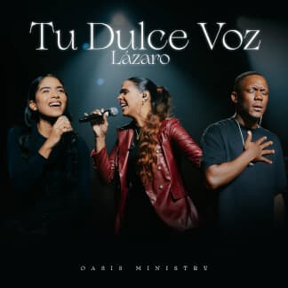 Tu Dulce Voz (Lázaro)