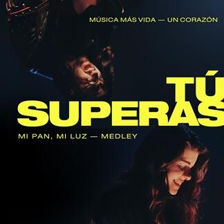 Tú Superas (Mi Pan, Mi Luz)