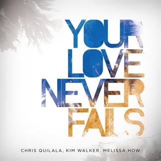 Your Love Never Fails