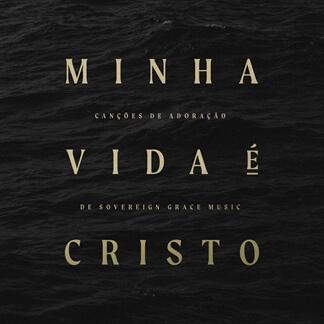 Minha Vida É Cristo