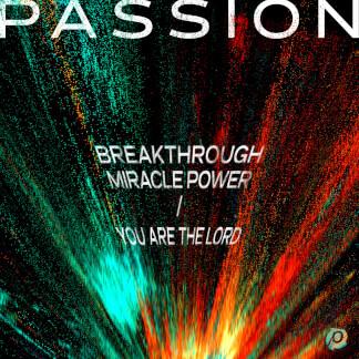 Breakthrough Miracle Power (feat. Kristian Stanfill & Tauren Wells) [Live]