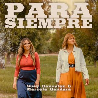 Para Siempre (Susy Gonzalez & Marcela Gandara)