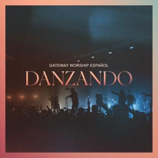 Danzando (feat. Christine D'Clario, Daniel Calveti, Becky Collazos, Josh Morales & Travy Joe)