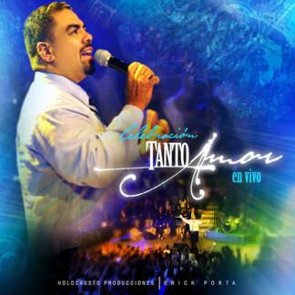 Celebración Tanto Amor (En Vivo)