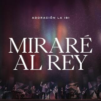 Miraré Al Rey