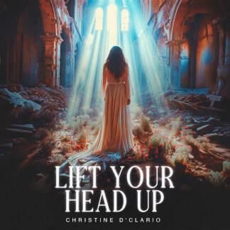 Lift Your Head Up