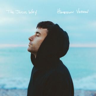 The Jesus Way - Hometown Version