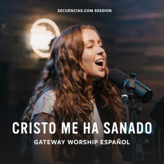 Cristo Me Ha Sanado (Secuencias.com Session)