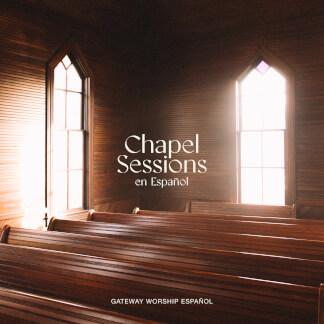 Sopla Vida - Chapel Sessions en Español