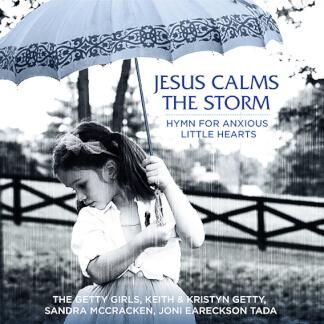 Jesus Calms the Storm (Hymn for Anxious Little Hearts)