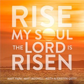 Rise My Soul, The Lord Is Risen