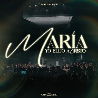 María (Yo Elijo a Cristo) - Live