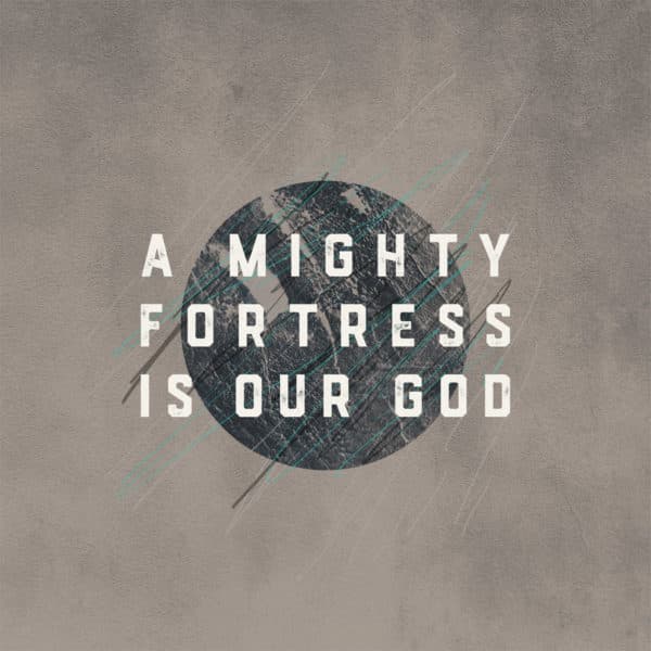 A mighty fortress is our God