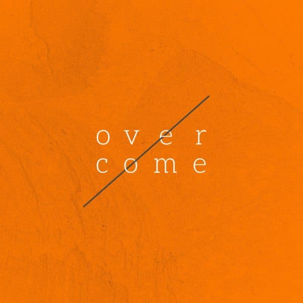Overcome