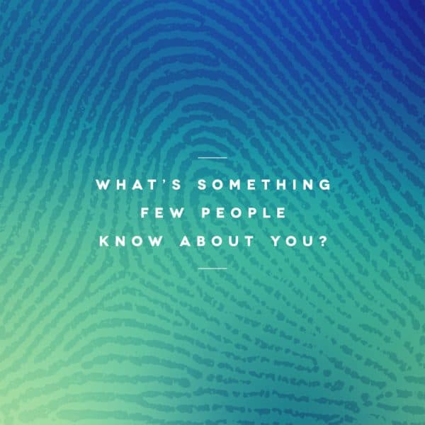 What’s something few people know about you?