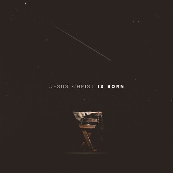 Jesus Christ is Born
