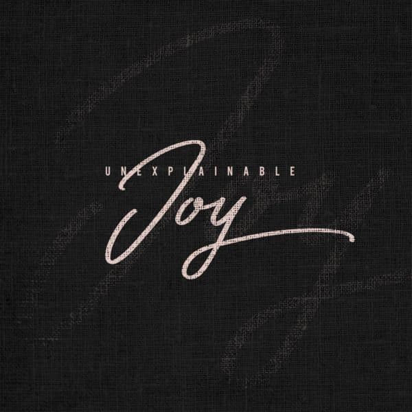 Unexplainable Joy